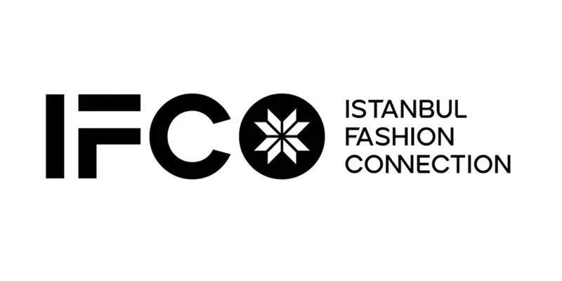 IFCO Istanbul 2026 to Bring Together Global Fashion Industry with Focus on Design, Sustainability and International Trade